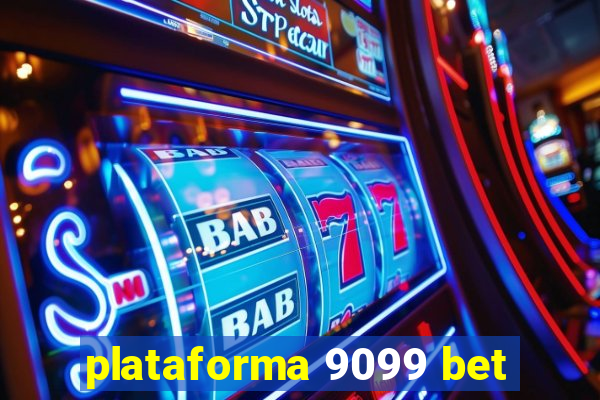 plataforma 9099 bet